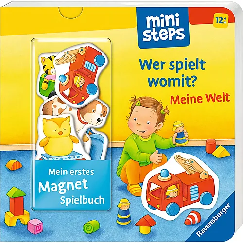 Mein erstes Magnetbuch: Wer spielt womit Meine Welt
