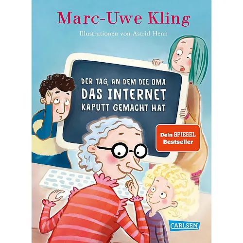 Carlsen Der Tag,an dem die Oma d.Internet kaputt