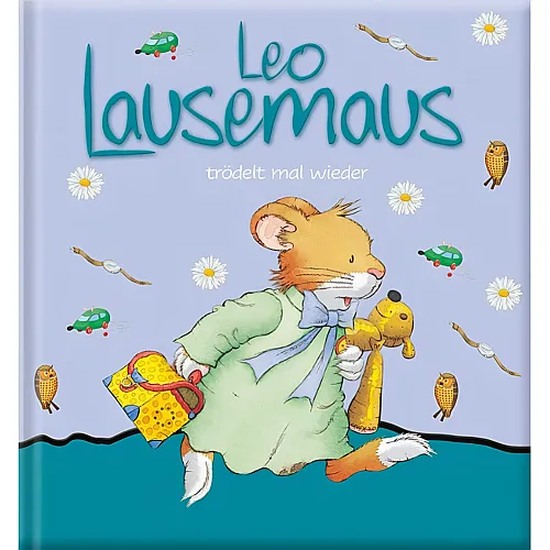Leo Lausemaus trödelt mal wieder