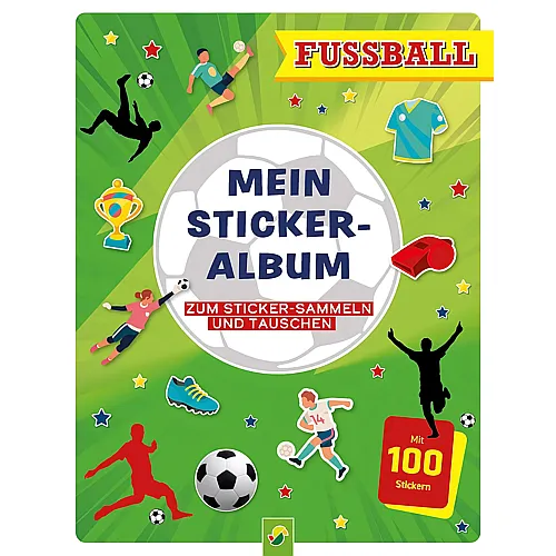 Schwager & Steinlein Fussball - Mein Stickeralbum mit 100 Stickern