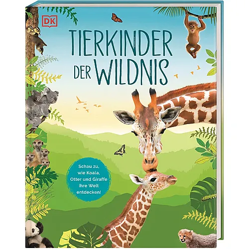 Dorling Kindersley Tierkinder der Wildnis