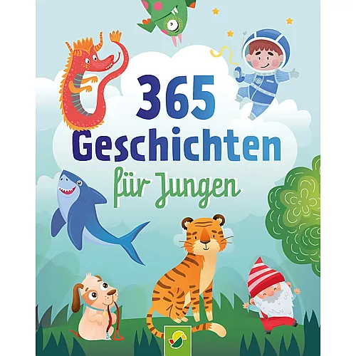 Schwager & Steinlein 365 Geschichten f�r Jungen