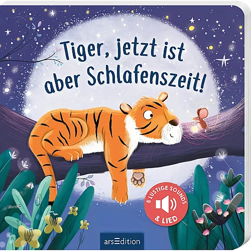 ars Edition Tiger, jetzt ist aber Schlafenszeit!