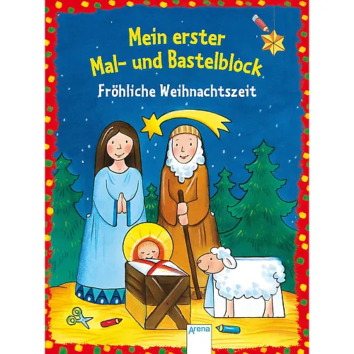 Arena Fr�hliche Weihnachtszeit - Mein erster Mal- und Bastelblock - Buch