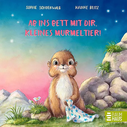 Baumhaus Verlag Ab ins Bett mit dir, kleines Murmeltier!