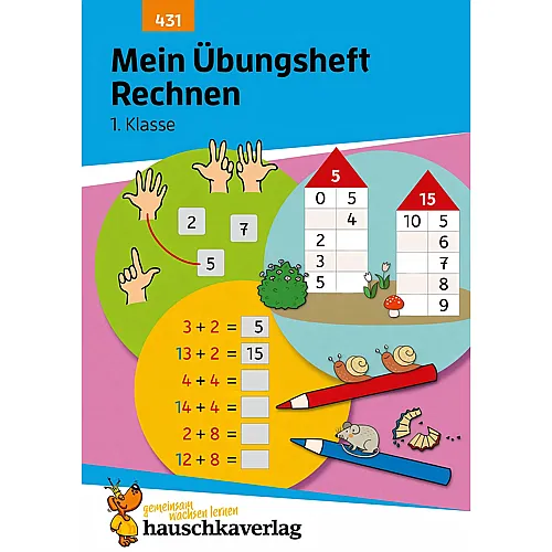 Hauschka Verlag Mein �bungsheft Rechnen 1. Klasse