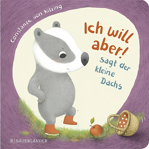 Sauerl�nder Ich will aber, sagt der kleine Dachs