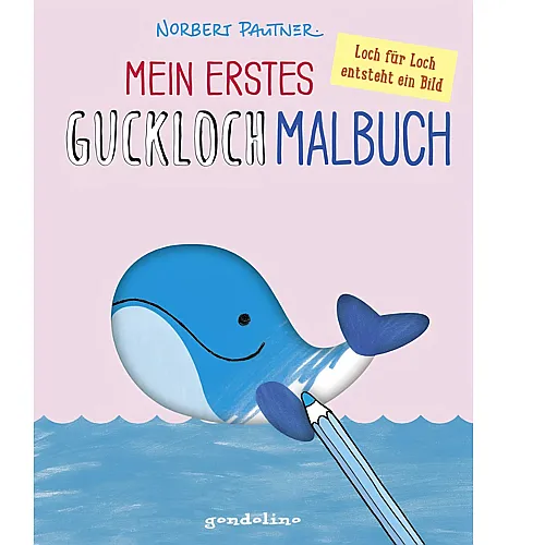 Gondolino Mein erstes Guckloch-Malbuch f�r Kinder