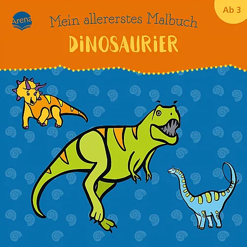 Arena Mein allererstes Malbuch. Dinosaurier
