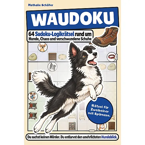 Litiki Verlag Waudoku, 64 Sudoku-Logikr�tsel rund um Hunde, Chaos und verschwundene Schuhe