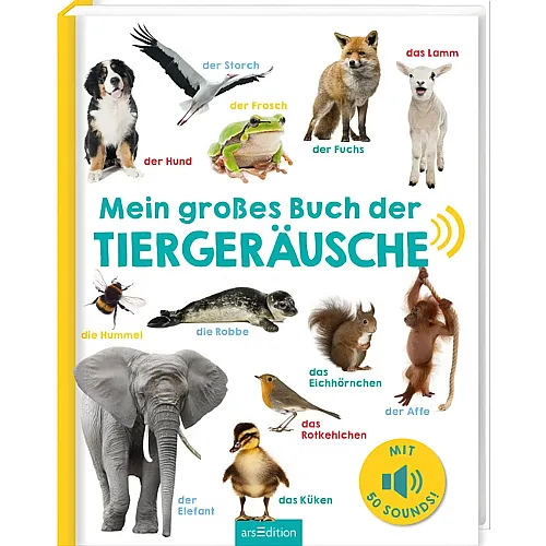 ars Edition Mein grosses Buch der Tiergerusche