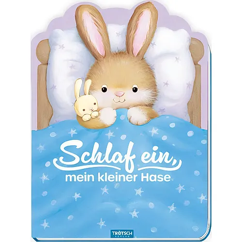 Tr�tsch Verlag Schlaf ein, mein kleiner Hase