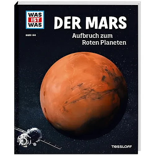 Tessloff WIW 144 Mars Aufbruch zum Roten Planeten