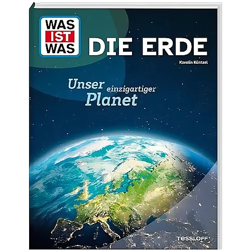 Tessloff WAS IST WAS Die Erde. Unser einzigartige