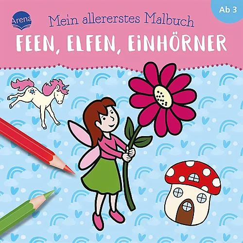 Arena Mein allererstes Malbuch - Feen, Elfen, Einh�rner