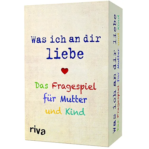 Riva Was ich an dir liebe - Das Fragespiel f�r Mutter und Kind