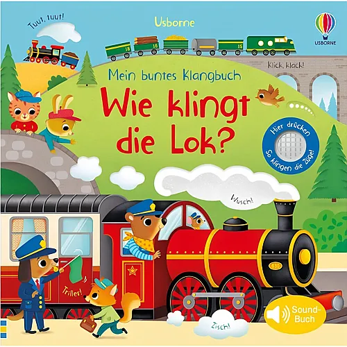 Usborne Mein buntes Klangbuch: Wie klingt die Lok?