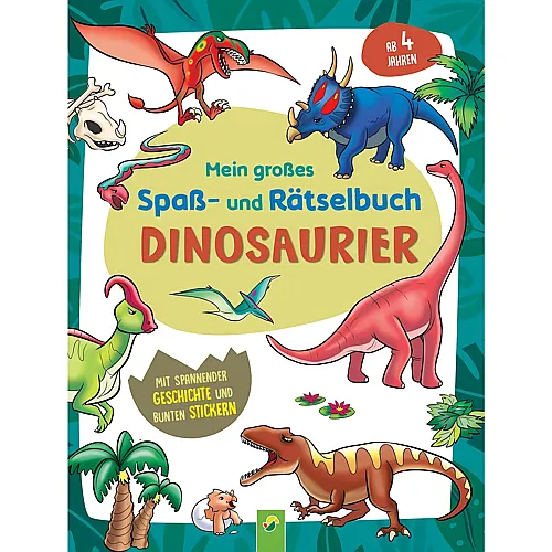 Schwager & Steinlein Dinosaurier - Mein gro�es Spa�- und R�tselbuch