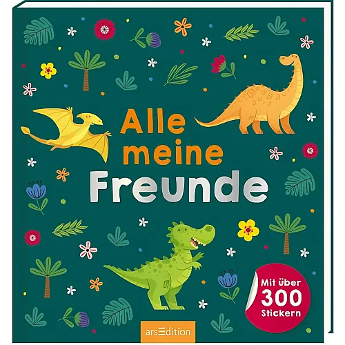 ars Edition Alle Freunde: Dinos