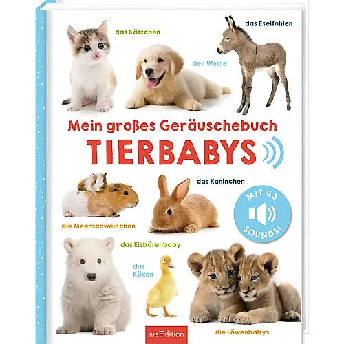 ars Edition Mein grosses Ger�uschebuch � Tierbabys