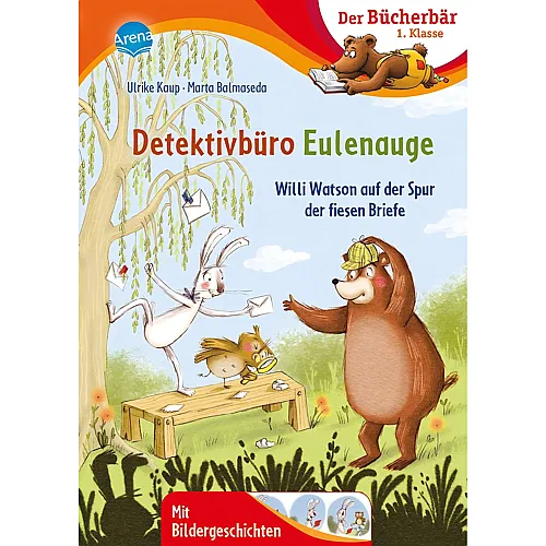 Arena Der B�cherb�r Detektivb�ro Eulenauge - Willi Watson auf der Spur der fiesen Briefe - Deutsch