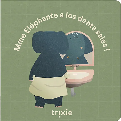 Trixie Livre de conte Les dents de l'�l�phant sont sales (FR)