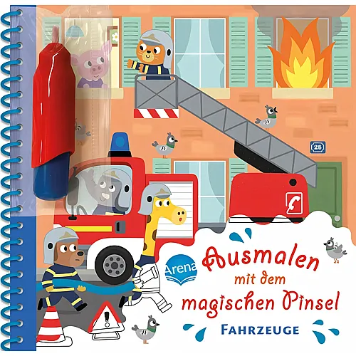 Arena Ausmalen mit dem magischen Pinsel. Fahrzeuge: Malbuch mit Wassertankstift f�r Kinder ab 3 Jahren