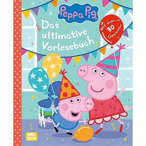 Nelson Peppa Wutz Gutenachtgeschichten: Das ultimative Vorlesebuch