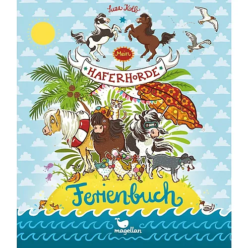 Magellan Mein Haferhorde-Ferienbuch: Ein kreatives Reisetagebuch f�r Pferdefans
