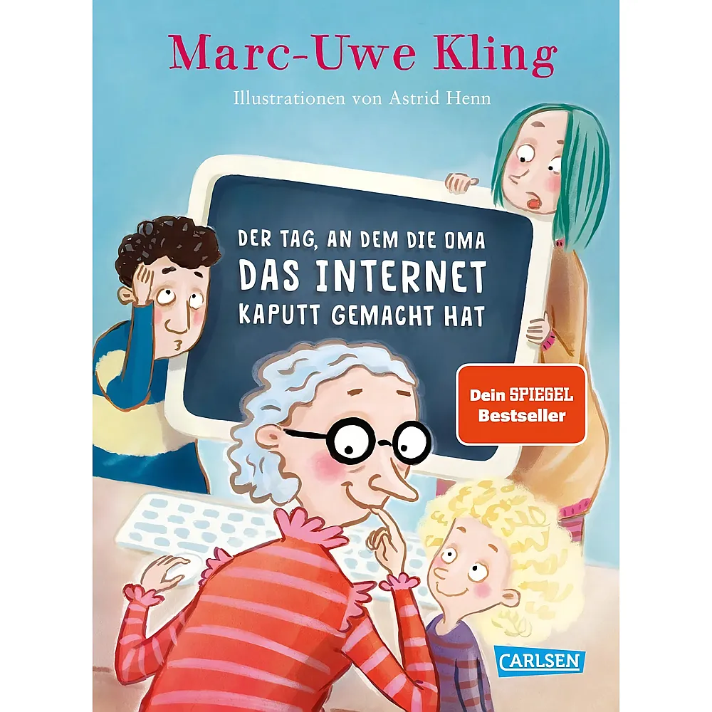 Carlsen Der Tag,an dem die Oma d.Internet kaputt