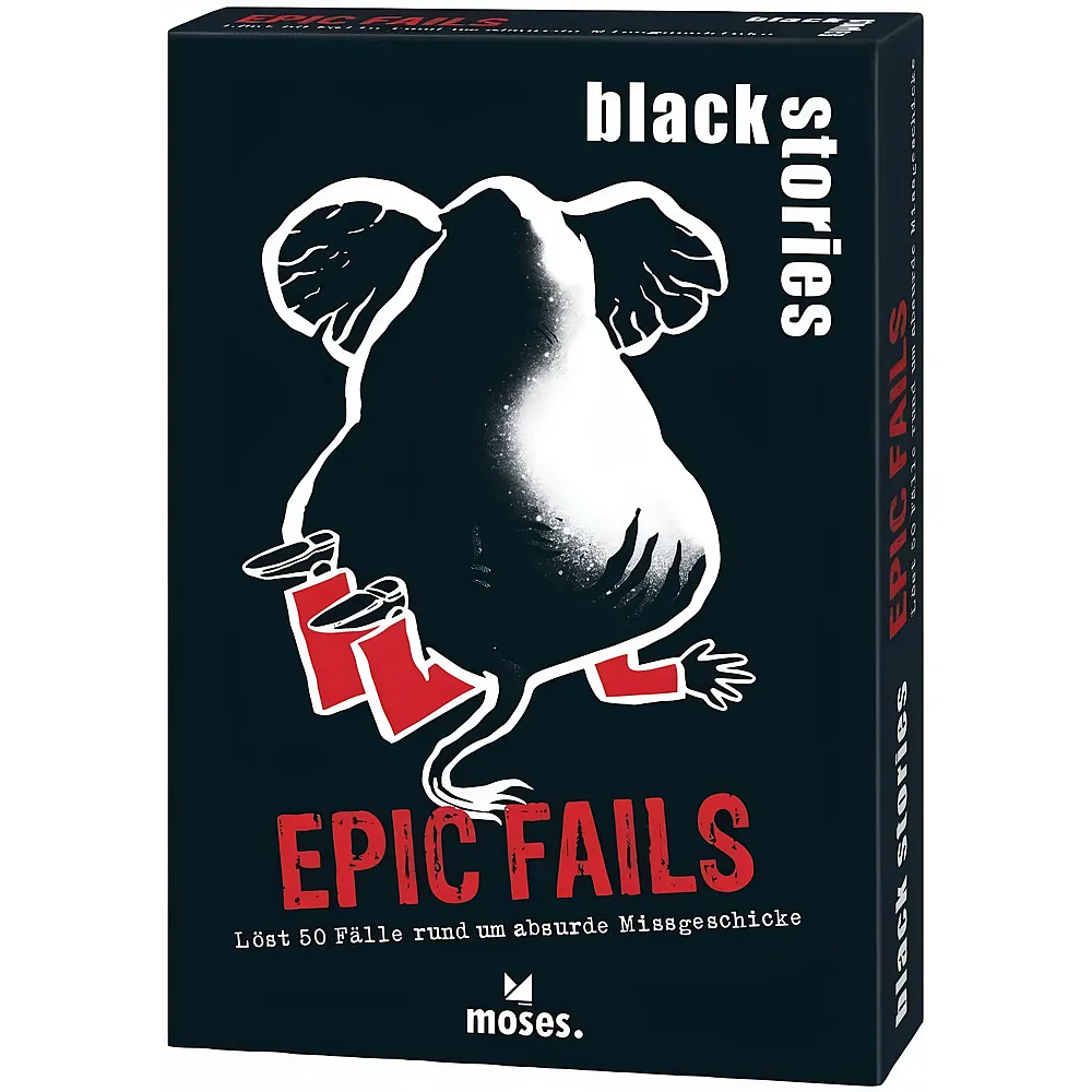 Moses Black Stories Epic Fails - 50 R�tsel mit realen F�llen rund um absurde Missgeschicke