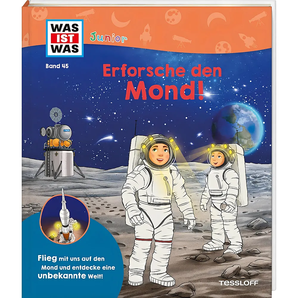 Tessloff WIW Junior Band 45 Erforsche den Mond
