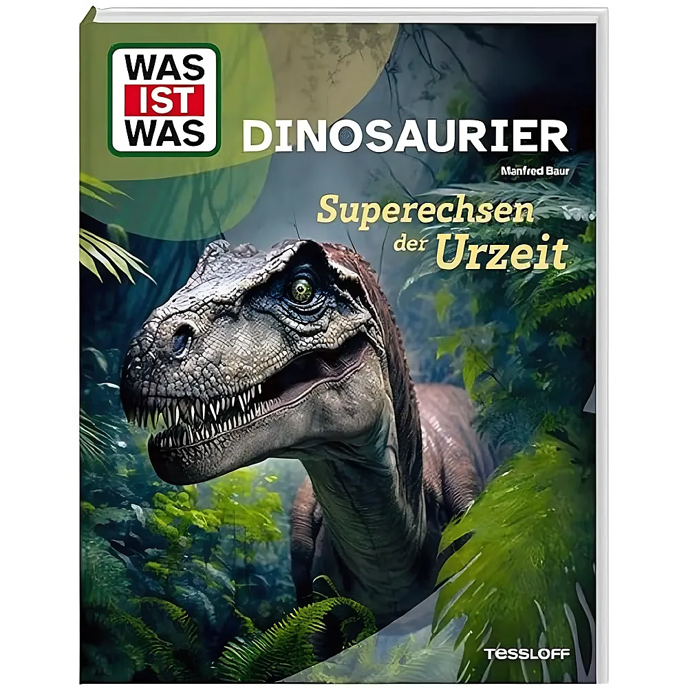 Tessloff WAS IST WAS Dinosaurier. Superechsen der