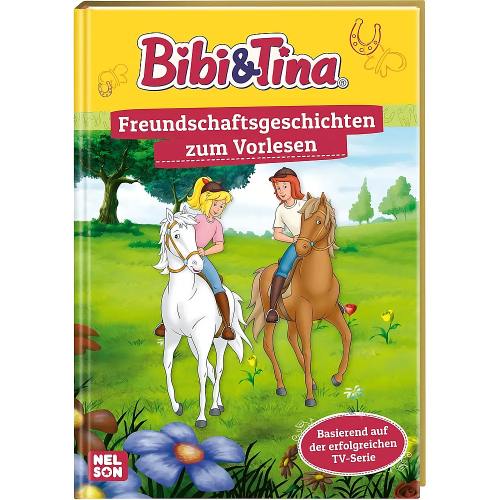 Nelson Bibi & Tina: Freundschaftsgeschichten zum Vorlesen