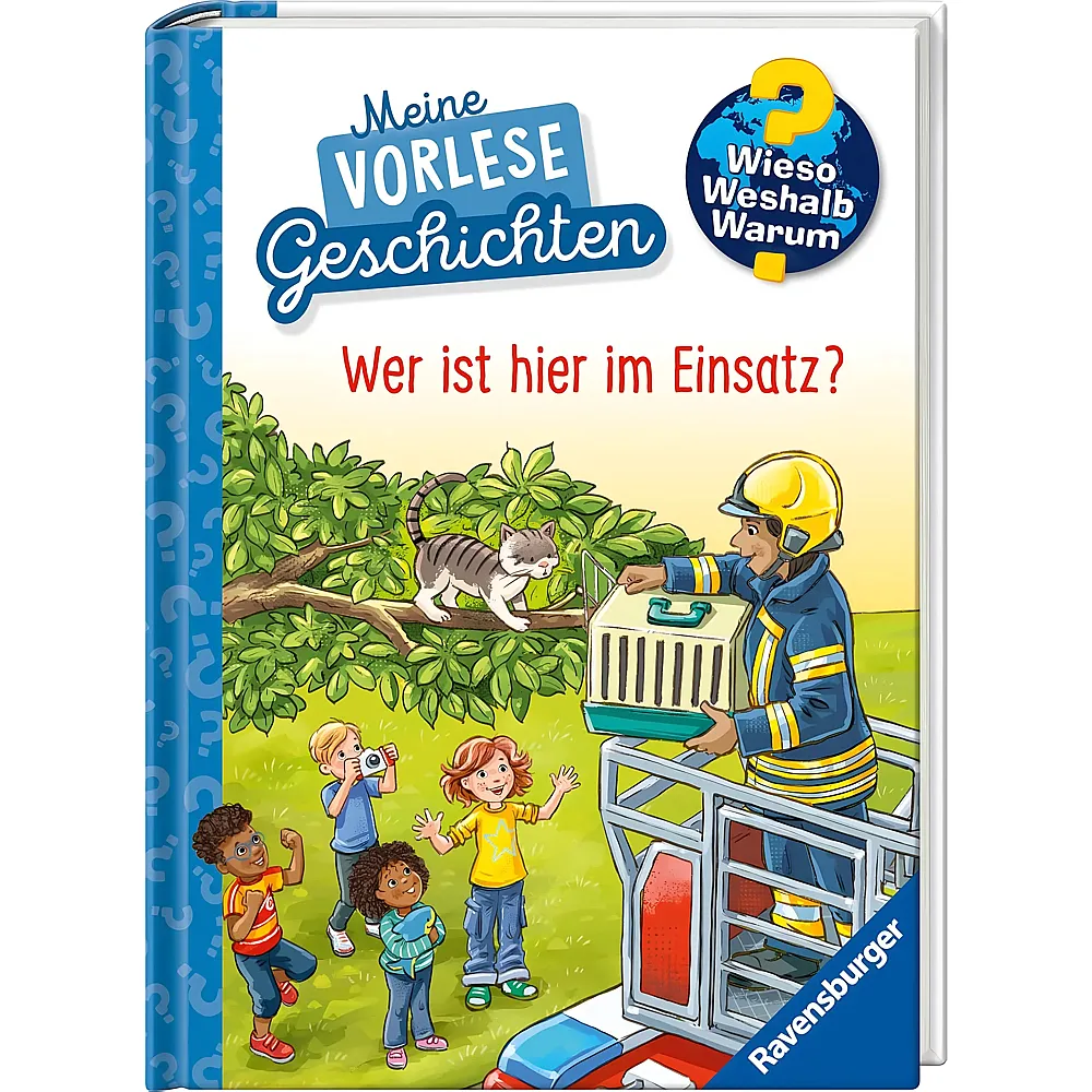 Ravensburger Wieso Weshalb Warum Meine Vorlesegeschichten - Wer ist hier im Einsatz