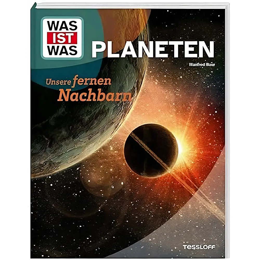 Tessloff Was ist Was Planeten - Unsere fernen Nachbarn