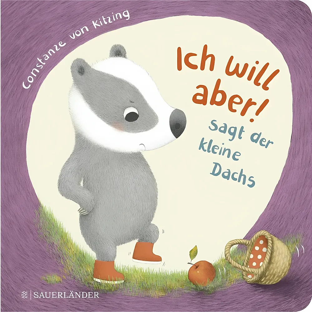 Sauerl�nder Ich will aber, sagt der kleine Dachs