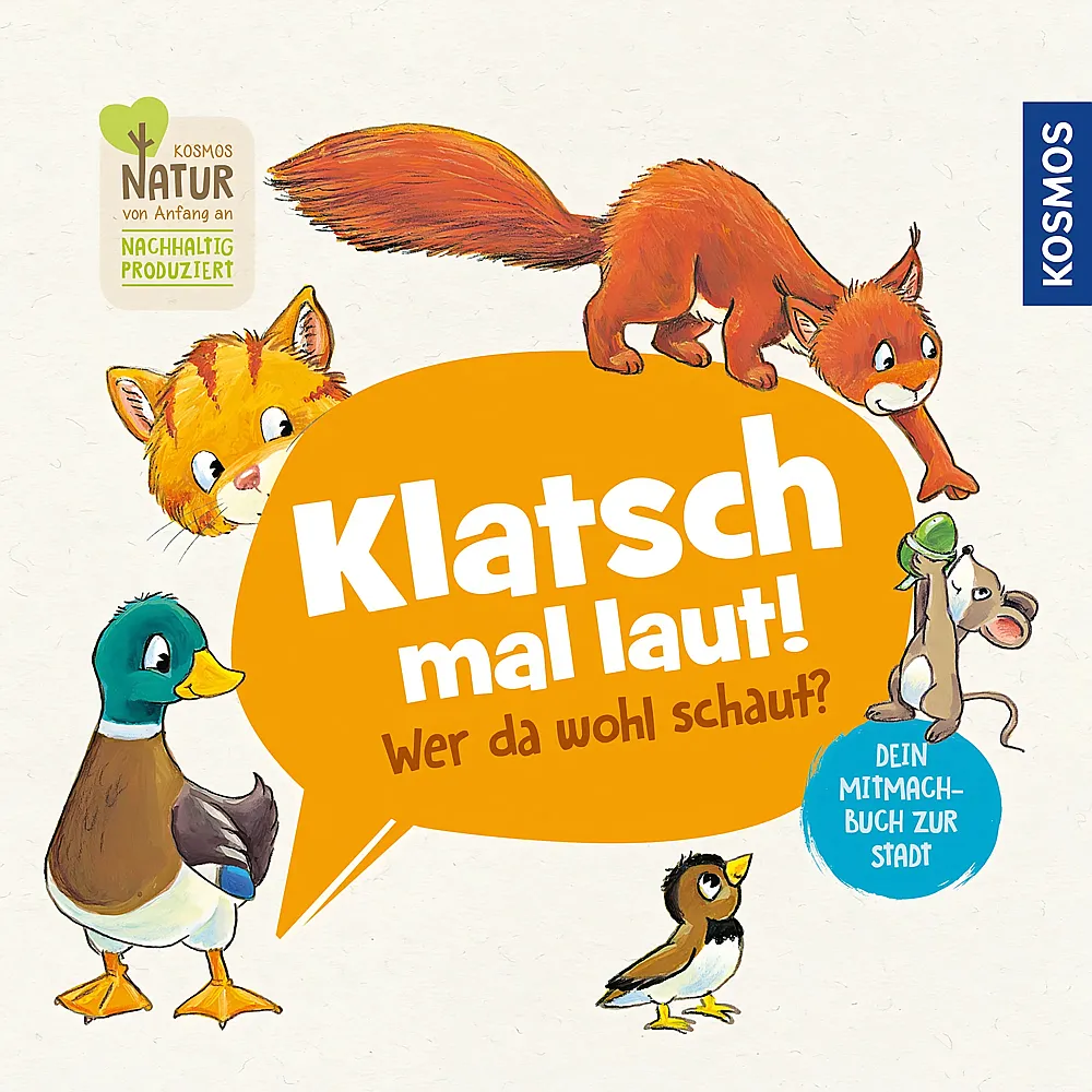 Kosmos Klatsch mal laut Wer da wohl schaut Dein Mitmachbuch zur Stadt