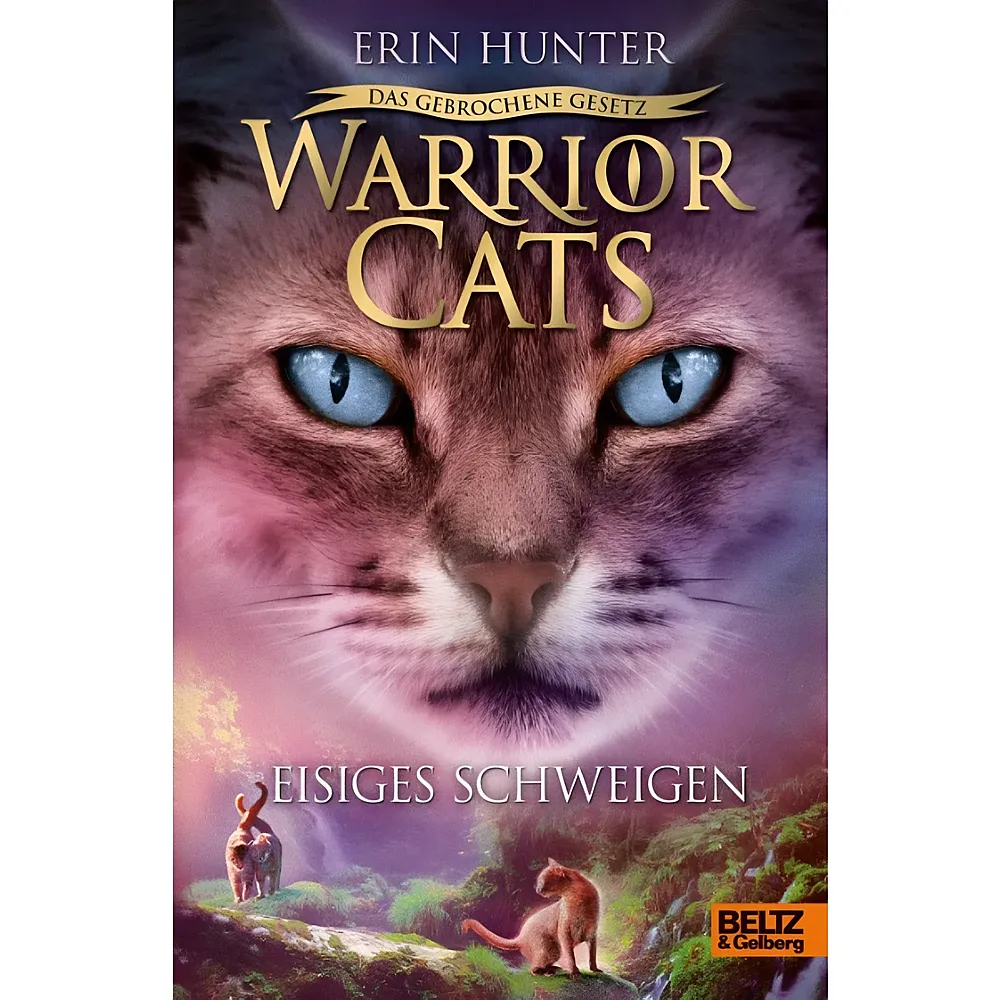 Julius Beltz Warrior Cats Das gebrochene Gesetz - Eisiges Schweigen | Kinderb�cher