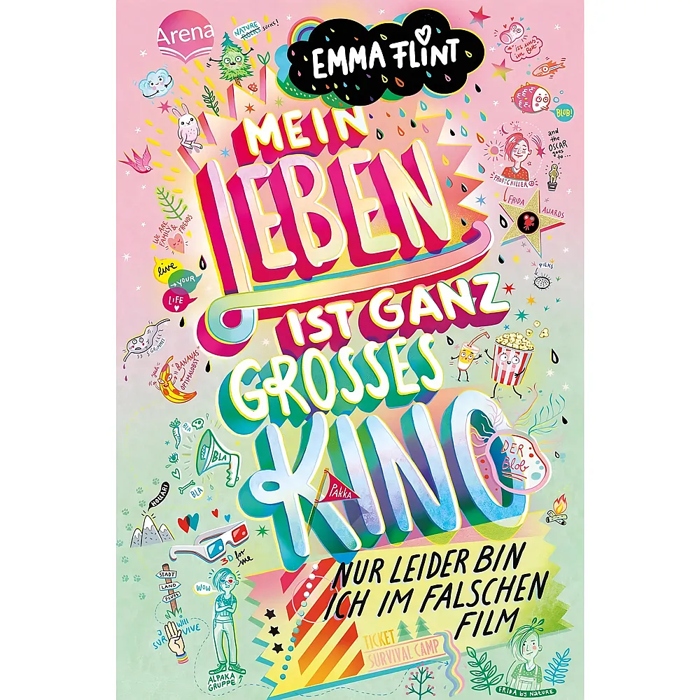 Arena Mein Leben ist ganz groes Kino nur leider bin ich im falschen Film: Humorvoller Tagebuch-Roman �ber Freundschaft ab 10