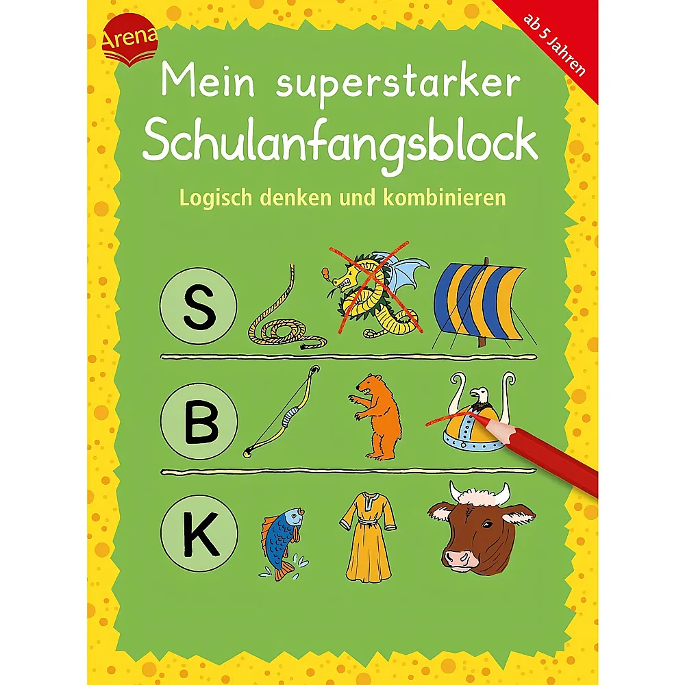 Arena Mein superstarker Schulanfangsblock - Logisch denken und kombinieren