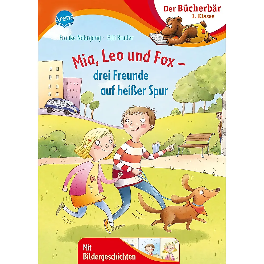 Arena Der B�cherb�r Mia, Leo und Fox. Drei Freunde auf heisser Spur - Kinderb�cher