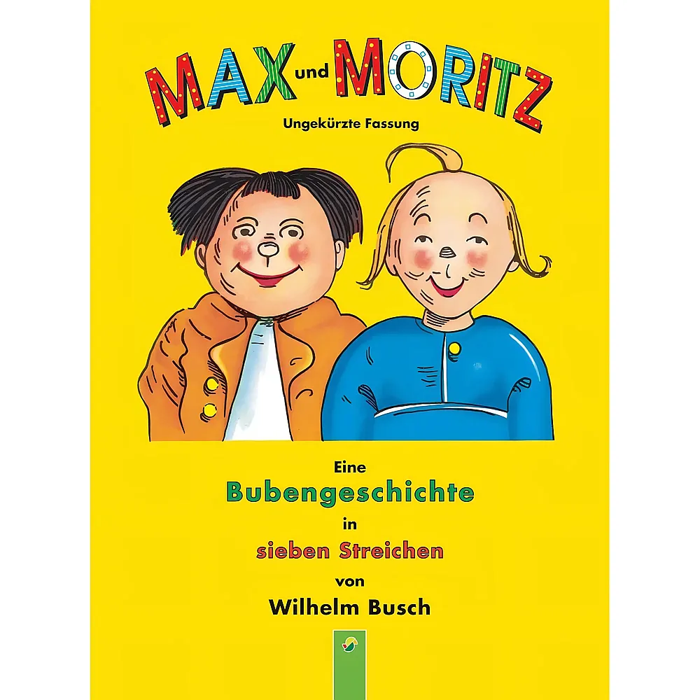 Schwager & Steinlein Max und Moritz