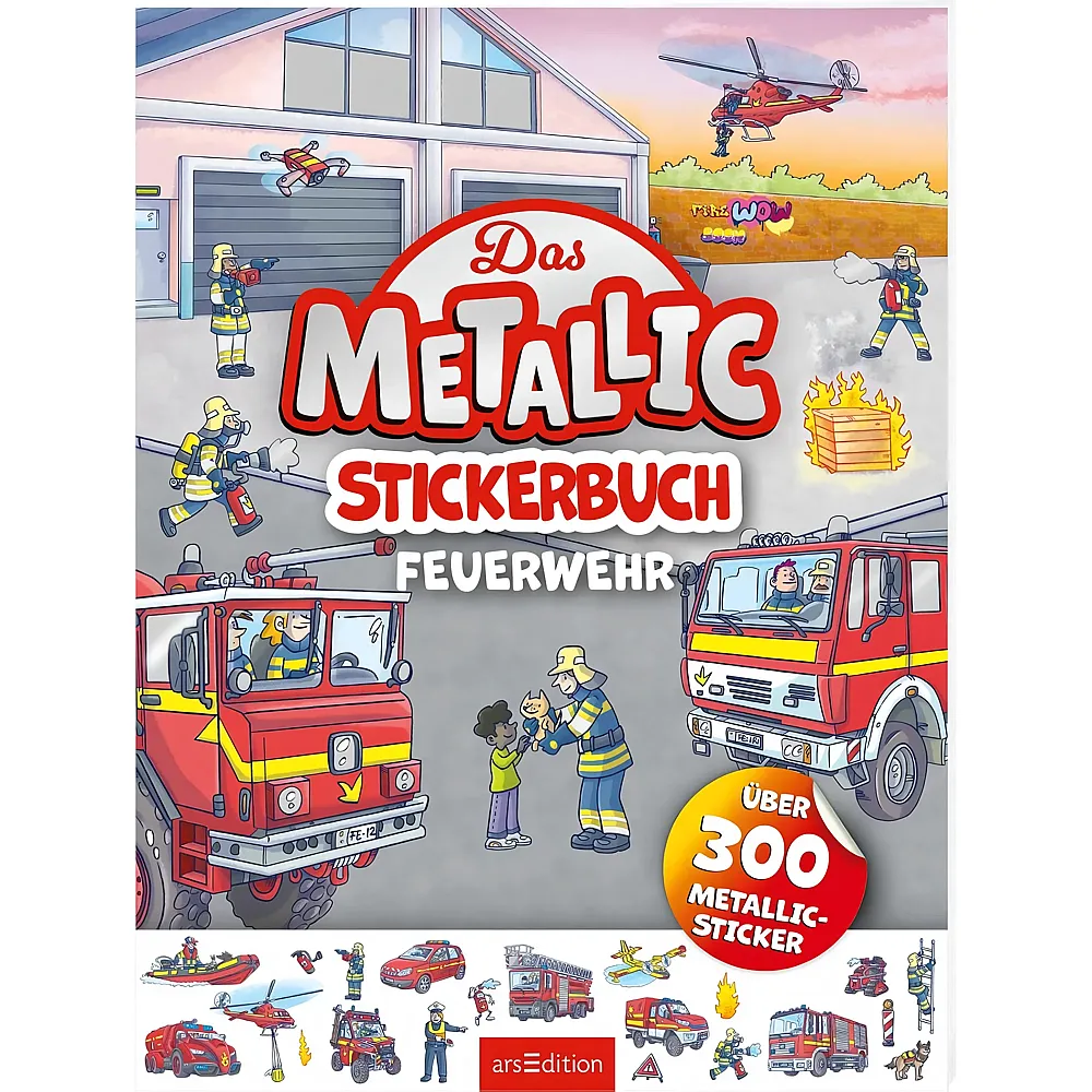 ars Edition Das Metallic-Stickerbuch  Feuerwehr