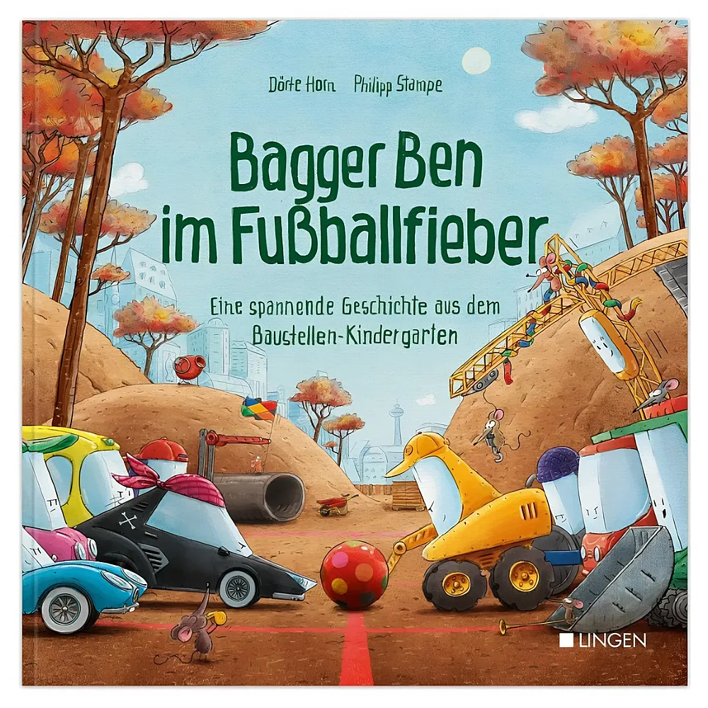 Helmut Lingen Verlag Bagger Ben im Fussballfieber